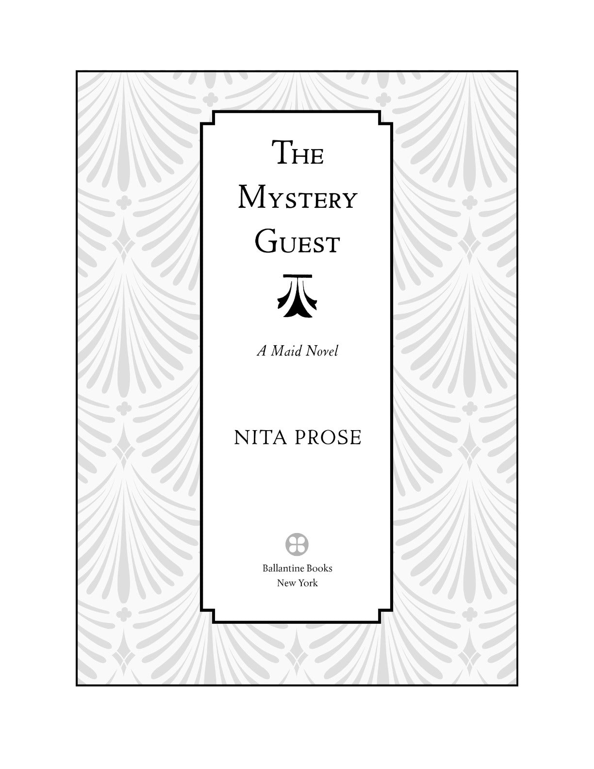 The Mystery Guest by Nita Prose (Book 2 of 3: Molly the Maid) | Instant PDF Download (No Physical Book)