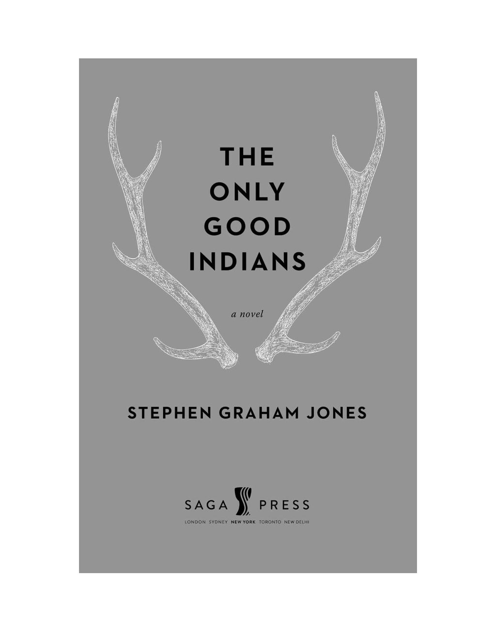 The Only Good Indians by Stephen Graham Jones (Book 1 of 2: The Only Good Indians) | Instant PDF Download (No Physical Book)