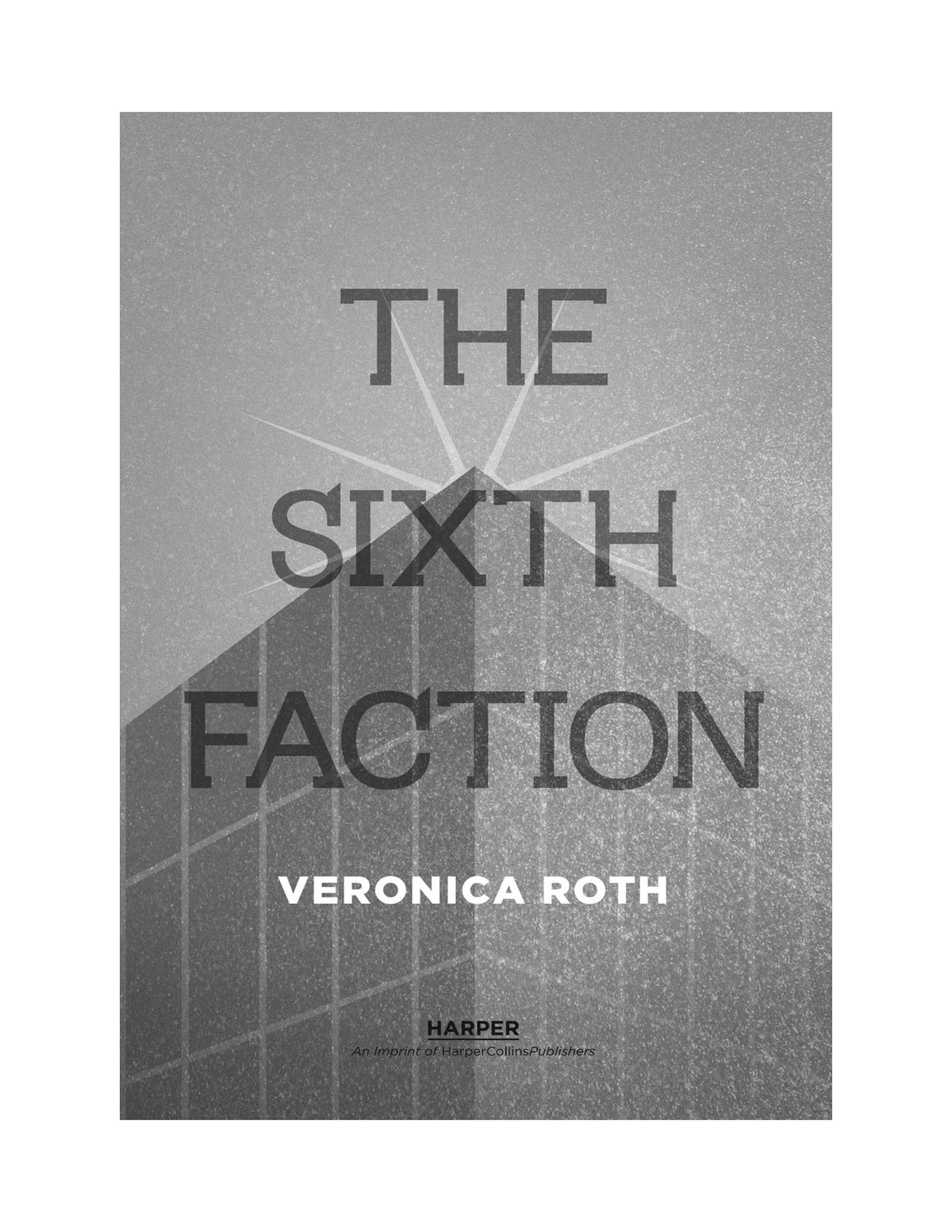 The Sixth Faction by Veronica Roth (Book 1 of 2: The Sixth Faction (Divergent Universe)) | Instant PDF Download (No Physical Book)