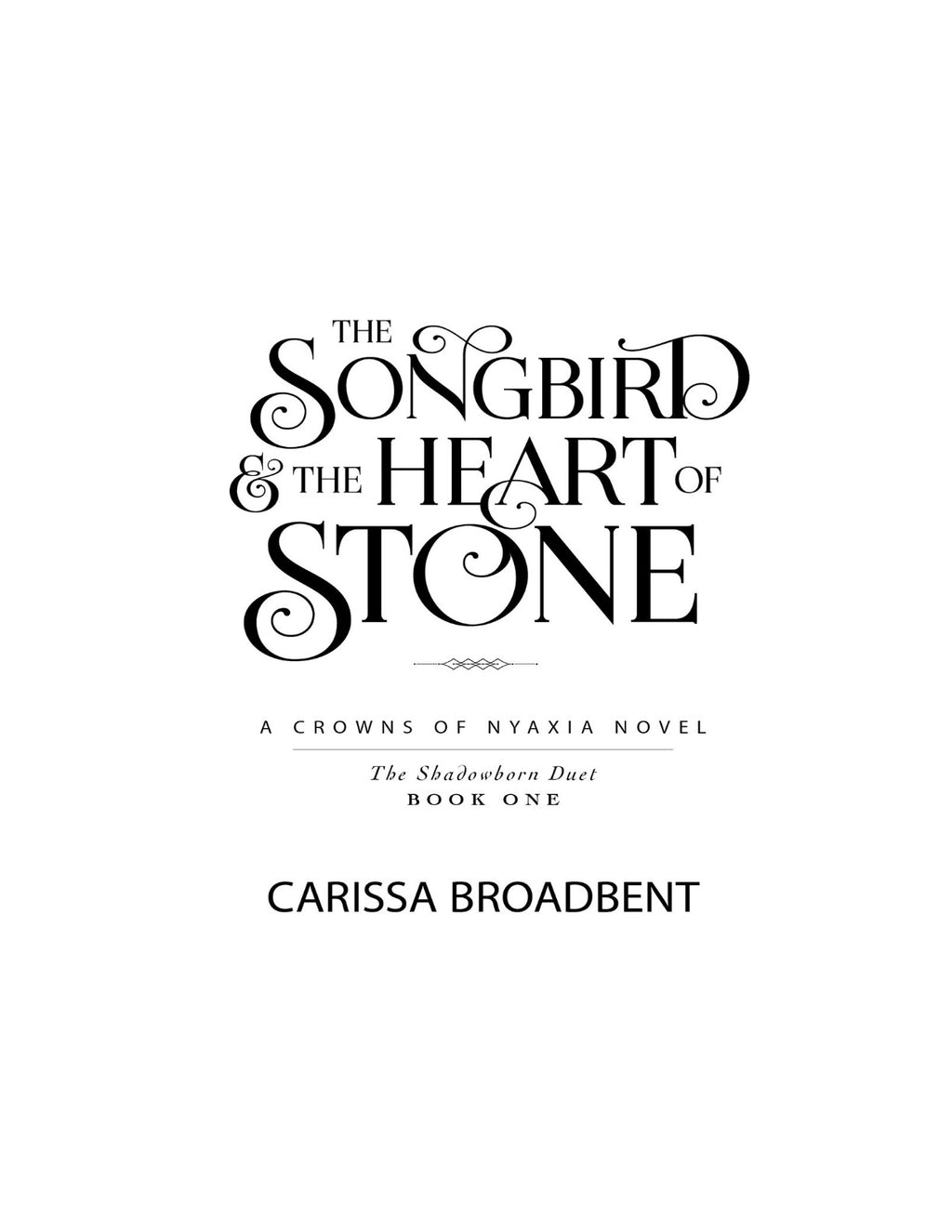 The Songbird & the Heart of Stone by Carissa Broadbent (Book 3 of 5: Crowns of Nyaxia) | Instant PDF Download (No Physical Book)