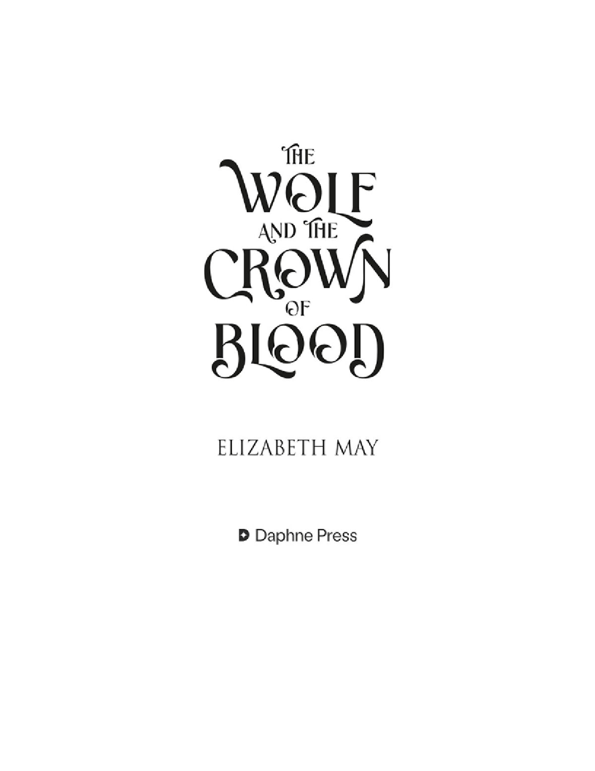 The Wolf and the Crown of Blood by Elizabeth May (Book 1 of 2: Broken Accords) | Instant PDF Download (No Physical Book)
