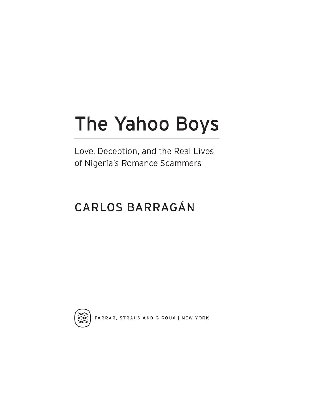 The Yahoo Boys: Real Life with the Love Scammers of Lagos by Carlos Barragán | Instant PDF Download (No Physical Book)