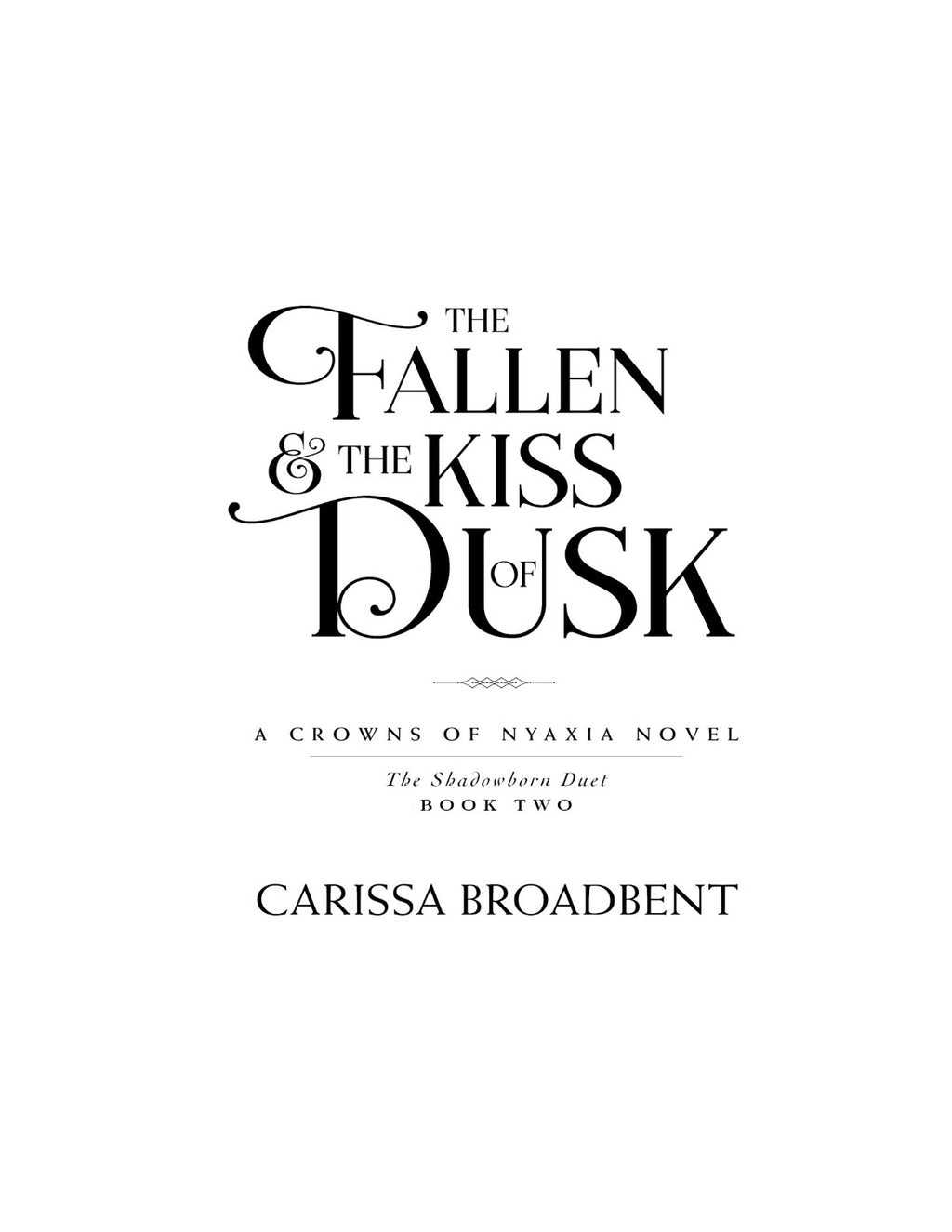 The Fallen & the Kiss of Dusk by Carissa Broadbent (Book 4 of 5: Crowns of Nyaxia) | Instant PDF Download (No Physical Book)