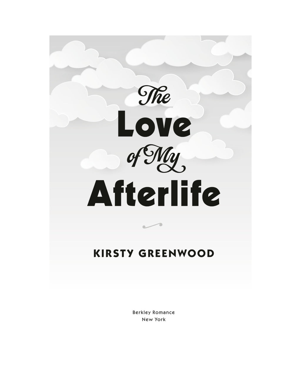 The Love of My Afterlife by Kirsty Greenwood | Instant PDF Download (No Physical Book)