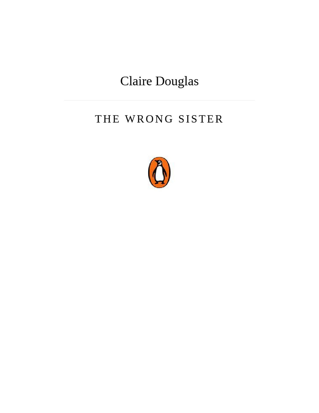 The Wrong Sister by Claire Douglas | Instant PDF Download (No Physical Book)