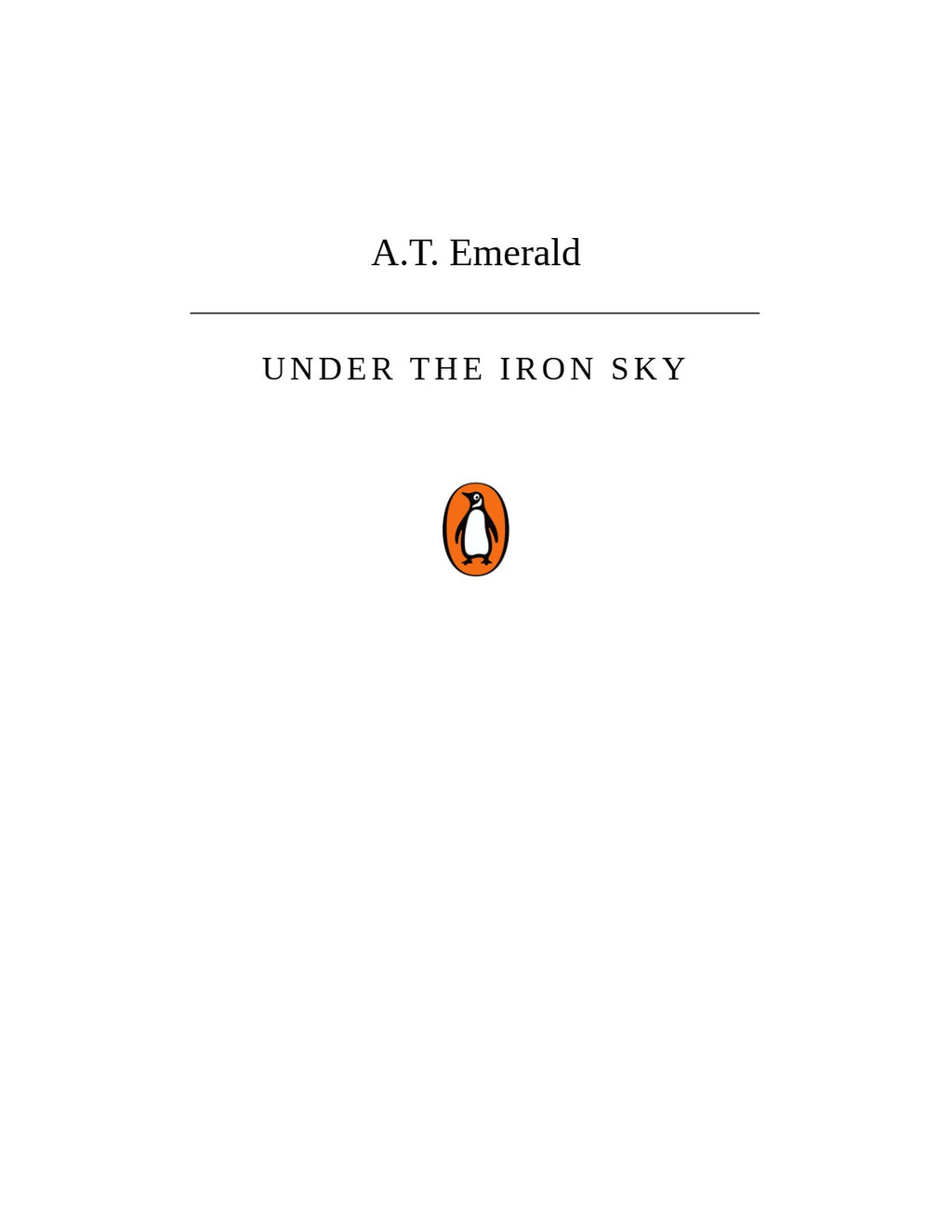 Under the Iron Sky by A.T. Emerald | Instant PDF Download (No Physical Book)