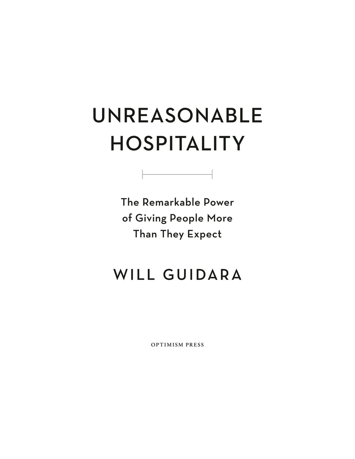 Unreasonable Hospitality: The Remarkable Power of Giving People More Than They Expect by Will Guidara | Instant PDF Download (No Physical Book)