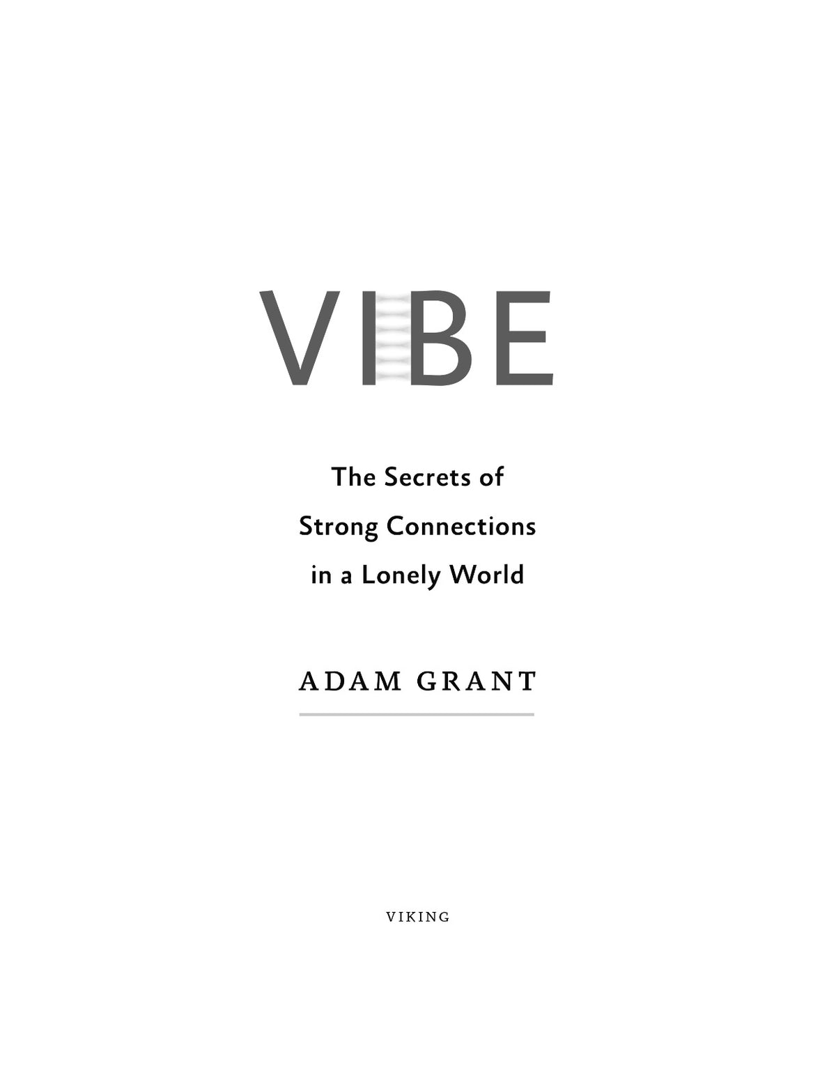 Vibe: The Secrets of Strong Connections in a Lonely World by Adam Grant | Instant PDF Download (No Physical Book)