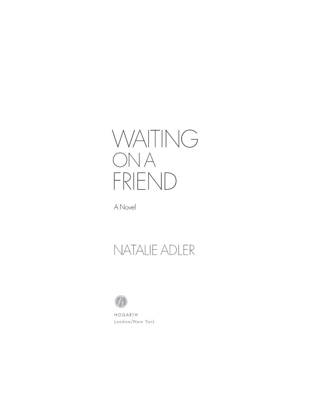 Waiting on a Friend: A Novel by Natalie Adler | Instant PDF Download (No Physical Book)