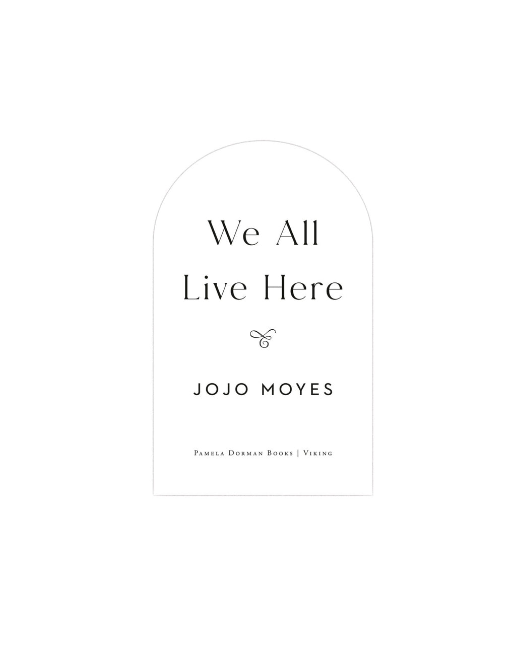 We All Live Here by Jojo Moyes | Instant PDF Download (No Physical Book)