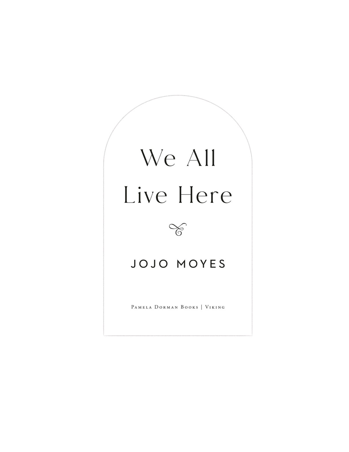 We All Live Here by Jojo Moyes | Instant PDF Download (No Physical Book)