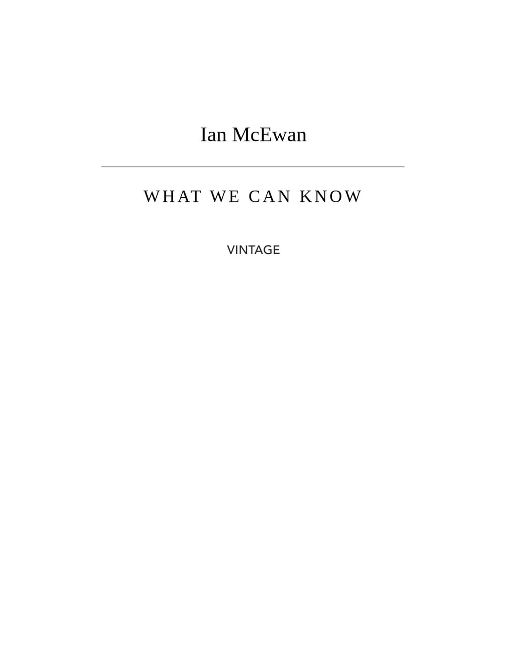 What We Can Know by Ian McEwan | Instant PDF Download (No Physical Book)