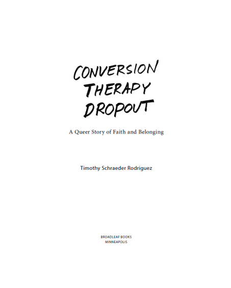 Conversion Therapy Dropout by Timothy Schraeder Rodriguez | Memoir PDF