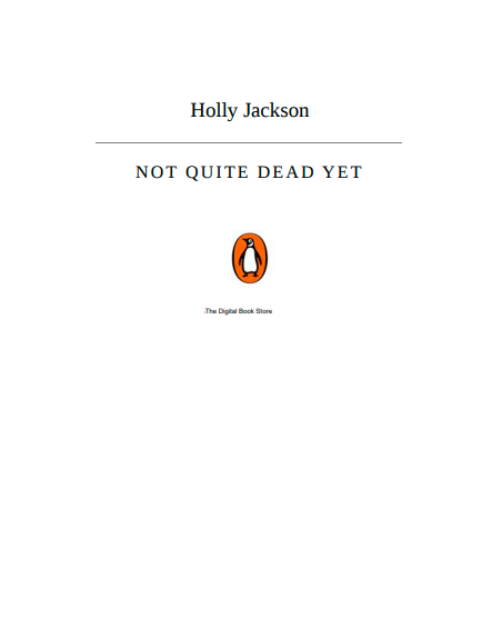 Not Quite Dead Yet by Holly Jackson | Thriller Mystery PDF