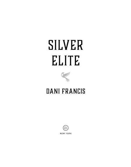 Silver Elite by Dani Francis (Book 1 of 2: Silver Elite) | Instant PDF Download (No Physical Book)