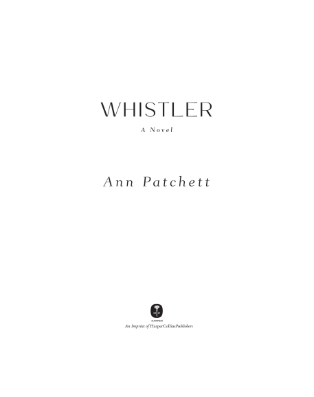 Whistler by Ann Patchett | Instant PDF Download (No Physical Book)