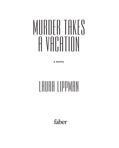 Murder Takes a Vacation: A Novel by Laura Lippman | Instant PDF Download (No Physical Book)