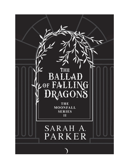The Ballad of Falling Dragons by Sarah A. Parker (Book 2 of 2: Moonfall) | Instant PDF Download (No Physical Book)