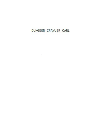 Dungeon Crawler Carl by Matt Dinniman (Book 1 of 8: Dungeon Crawler Carl) | Instant PDF Download (No Physical Book)