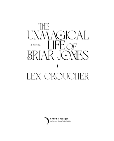 The Unmagical Life of Briar Jones by Lex Croucher | Instant PDF Download (No Physical Book)