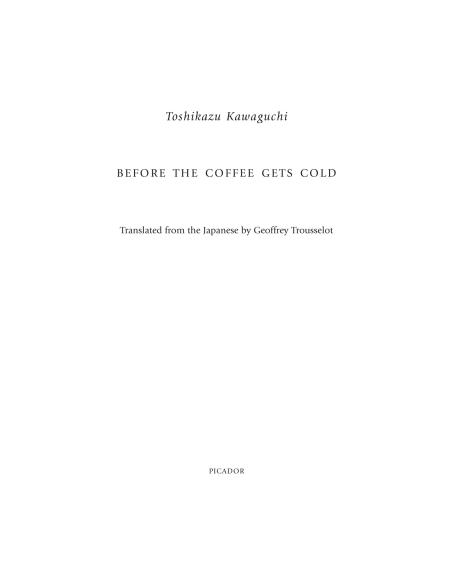 Before the Coffee Gets Cold by Toshikazu Kawaguchi (Book 1 of 6: Before the Coffee Gets Cold) | Instant PDF Download (No Physical Book)