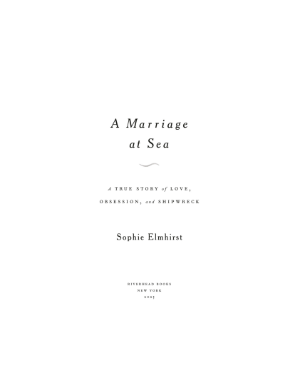 A Marriage at Sea: A True Story of Love, Obsession, and Shipwreck by Sophie Elmhirst | Instant PDF Download (No Physical Book)
