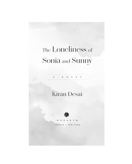 The Loneliness of Sonia and Sunny: A Novel by Kiran Desai | Instant PDF Download (No Physical Book)