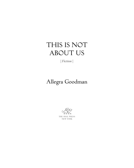 This Is Not About Us by Allegra Goodman | Instant PDF Download (No Physical Book)