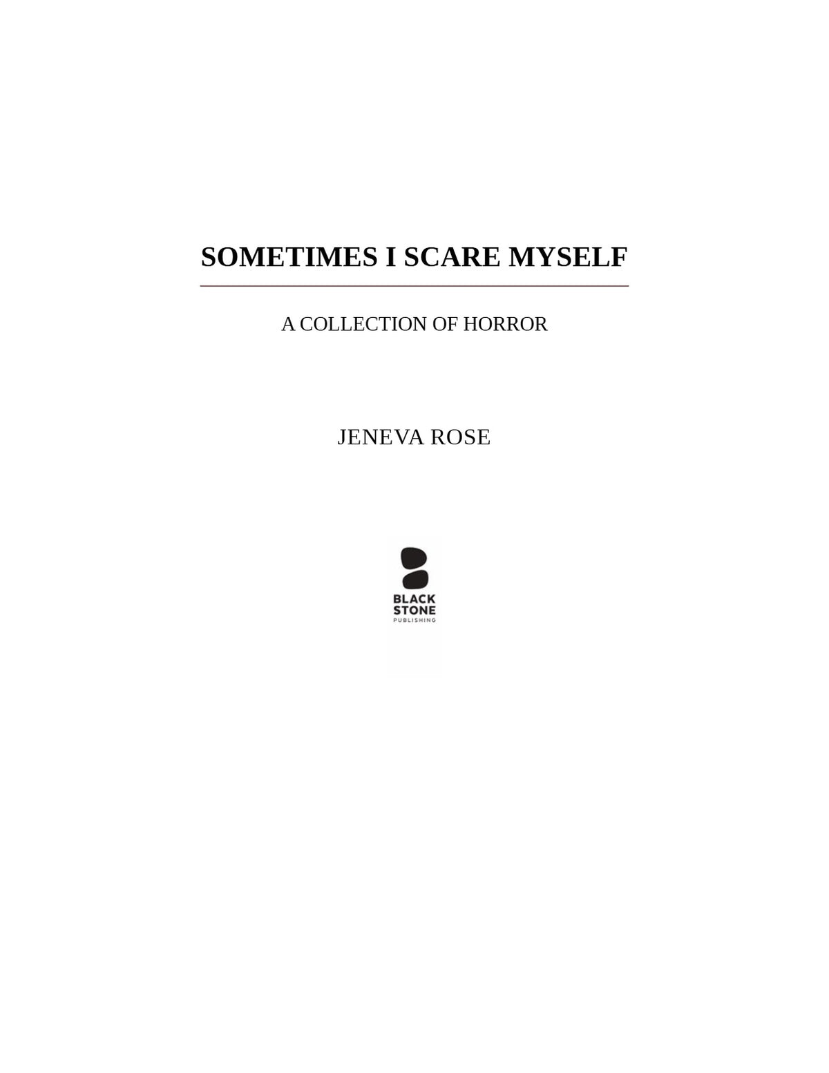 Sometimes I Scare Myself: A Collection of Horror by Jeneva Rose | Instant PDF Download (No Physical Book)