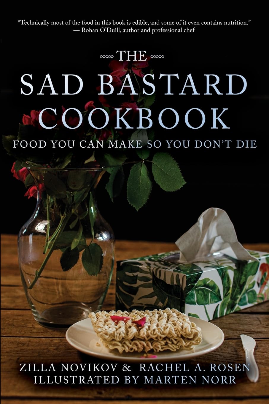 The Sad Bastard Cookbook: Food You Can Make So You Don't Die by Zilla Novikov and Rachel A. Rosen | Instant PDF Download (No Physical Book)