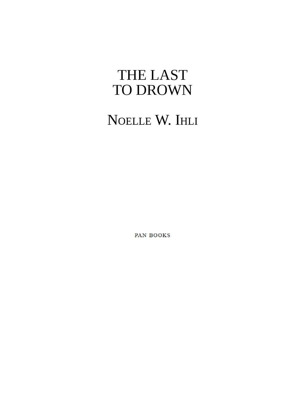 The Last to Drown: A Thriller by Noelle W. Ihli | Instant PDF Download (No Physical Book)